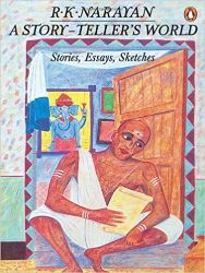 RK Narayan A Story Tellers World Stories Essays Sketches